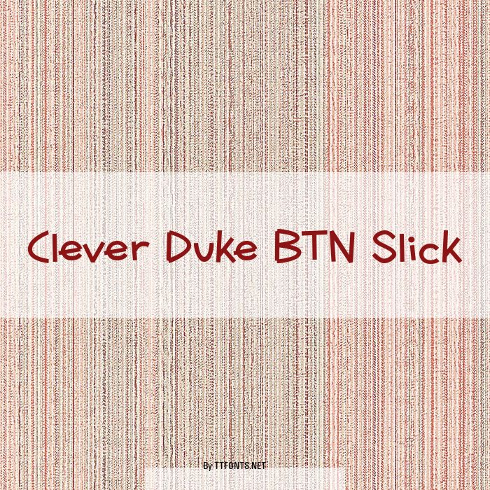 Clever Duke BTN Slick example